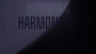 Becoming Harmonious