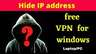 Best & The Fastest Free VPN 2020 for Windows | Free Unlimited VPN for windows/mac/Linux