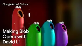 Making BLOB OPERA with David Li 🔴🟢🔵🟣 | Google Arts & Culture