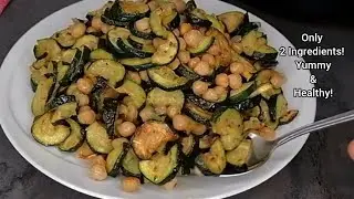 If You Have Zucchini and Chickpeas Make This Protein Packed Sides! Very Quick and Delicious!