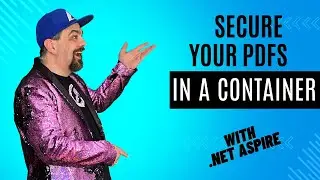 Secure your PDFs in a Container with .NET Aspire