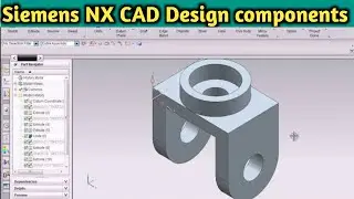 Siemens NX components design's | How to design components in NX for Siemens