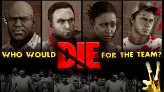 Which L4D2 SURVIVOR would DIE for the team? (The Sacrifice 2)