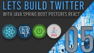 Lets Build Twitter From the Ground Up: Episode 5 || Java, Spring Boot, PostgreSQL and React