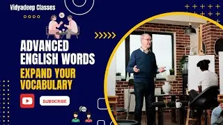 Advanced English Words | Expand Your Vocabulary