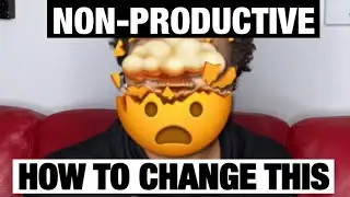 10 SIGNS YOU ARE NON-PRODUCTIVE➡️HOW TO FIX IT🗝