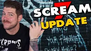 SCREAM VII UPDATE
