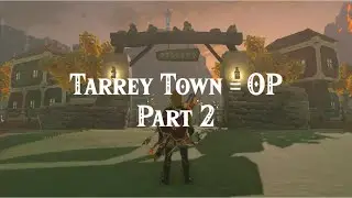 Why BoTW's Tarrey Town is an OP Town Theme (pt.2) (w/  @RyanLeach )
