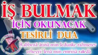 İş bulmak için okunacak dua | İşlerin açılması için dua işlerin rast gitmesi için dua iş bulma duası