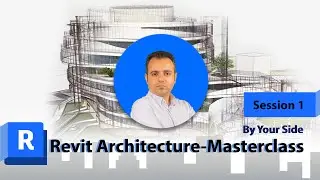 Revit Architecture - Masterclass - Session 1: Introduction