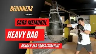 Cara memukul heavy bag dengan Jab Cross/Straight | Beginners