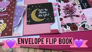 Envelope Flip Book Tutorial | Valentine’s Theme
