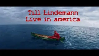 Till Lindemann - LIVE in AMERICA