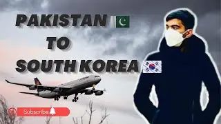 PAKISTAN🇵🇰 TO KOREA🇰🇷|MY FLIGHT JOURNEY FROM PAKISTAN🇵🇰TO  SOUTH KOREA🇰🇷|