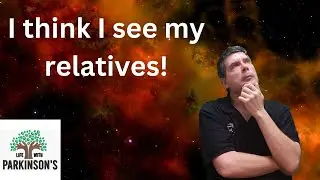 Parkinson's Disease and relationships