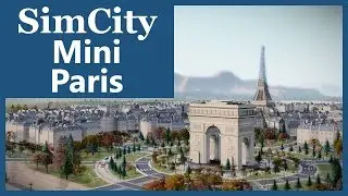 SimCity (2013) - Mini Paris | SimValera