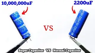 Testing a 10,000,000uF Super Capacitor