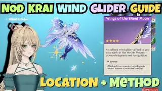 How To Get Nod Krai Wind Glider Wings Of The Silent Moon Guide | Genshin Impact