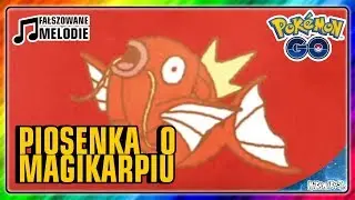 ♫ PIOSENKA O MAGIKARPIU ♫ - POLSKA WERSJA - PIOSENKA POKEMON