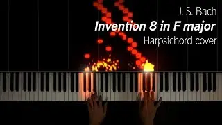 J.S. Bach - Invention 8 in F major (harpsichord, A=415)