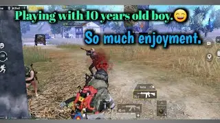 Playing with 10 years old boy || Pubg Gameplay