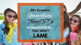 10 Best Things To Do in Charleston SC in 2022  (Pt 1)