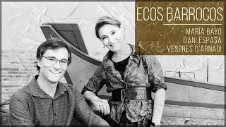 Ecos Barrocos: María Bayo y Dani Espasa. Emanuele Rincón de Astorga