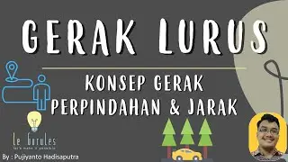 Fisika SMP - Gerak (1) - Konsep Gerak, Gerak dan Perpindahan, Gerak Semu, Gerak Relatif