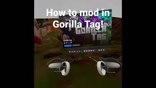 How to mod in Gorilla Tag! 