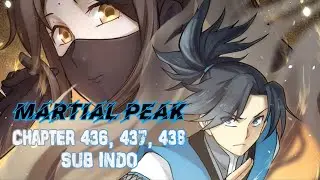 Martial peak [ MP ] Chapter 436,437,438 [INDONESIA]