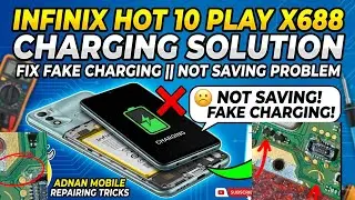 Infinix Hot 10Play X688 Charging Not Saved Solution 100% Fake charging Solution Problem fix 2026