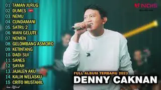 DENNY CAKNAN - TAMAN JURUG l FULL ALBUM TERBARU 2023