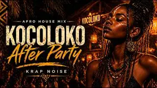 AFRO HOUSE MIX 2024 - Krap Noise Live from KOCOLOKO After Party 2024