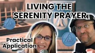 Living the Serenity Prayer: Meaning, Power, and Everyday Application (Episode 151)