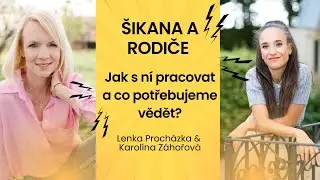 ŠIKANA A RODIČE. Jak k ní přistupovat a pomoci dítěti? Rozhovor s pedagožkou Karolínou Záhořovou.