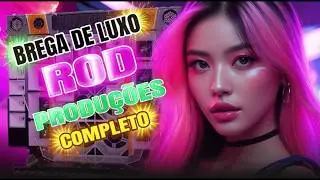 15 MÚSICAS BREGA DE LUXO 2026 COMPLETO | SERESTÃO SOFRÊNCIA PAREDÃO | Rod Produções