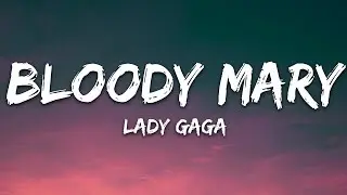 Lady Gaga _-_ Bloody Mary (Lyrics)