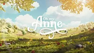 Oh my Anne - Teaser Trailer