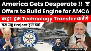 America gets desperate. Offers to build AMCA Engine with Technology Transfer. GE F414 Engine.