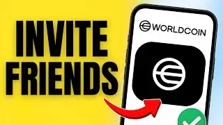 How To Invite Friends In Worldcoin App (2025)