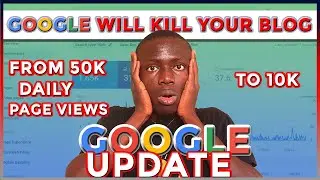 WOST GOOGLE UPDATE: Google Latest Update Will Kill Your Blog ( Do This Now)