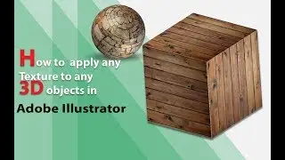 How to apply any realistic texture to any 3D objects in Adobe Illustrator