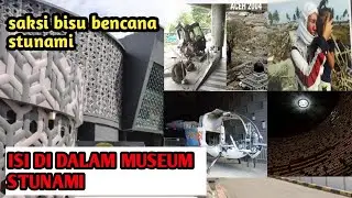 isi di dalam museum  stunami