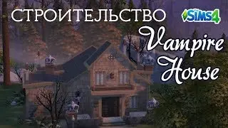 The Sims 4: Строительство: Дом вампира (The Sims 4: House Build: Vampire House)