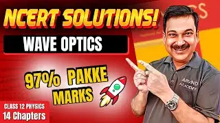 WAVE OPTICS 🚀 Class 12 Physics NCERT Solutions | 97% Pakke Marks! 🔥 