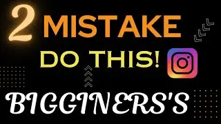 Don't Do this instagram reels mistakes ||  instagram reels viral kaise kare