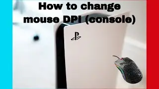 How to change DPI on console (2021) PS4/PS5/console