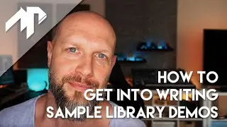 How to get into writing sample library demos