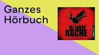 GANZES HÖRBUCH: Blinde Rache von Leo Born
