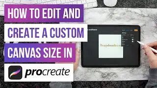 🖌 How to Edit and Create a Custom Canvas Size in Procreate